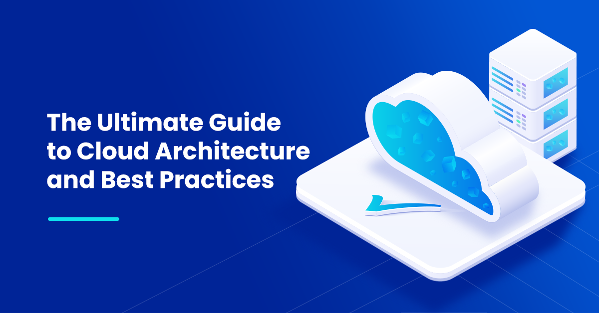 Cloud Architecture Best Practices